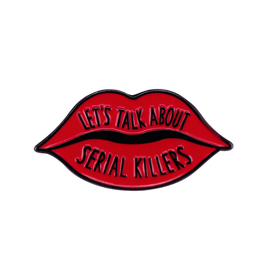 Serial Killer Enamel Pin